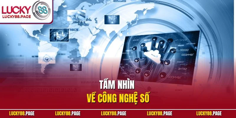 Tầm nhìn về công nghệ số